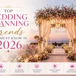 Top Wedding Planning Trends You Must Know in 2026
